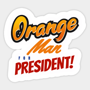 Orange Man for President Sticker